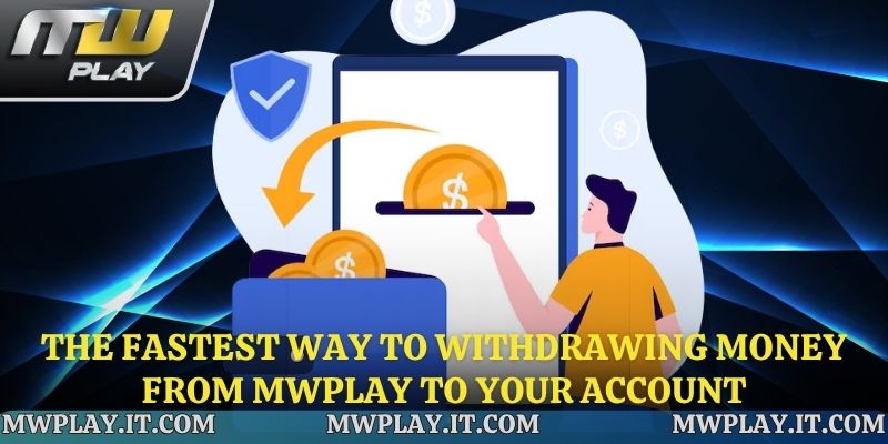 Fast withdrawal process at Mwplay